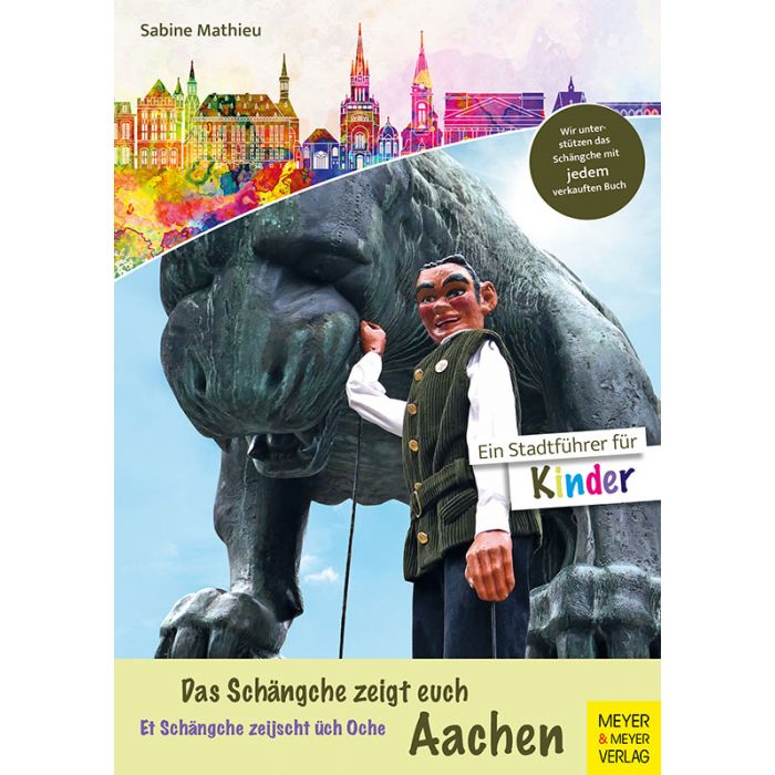 Das Schängche zeigt euch Aachen Ein Stadtführer für Kinder